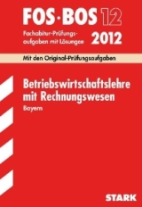 Betriebswirtschaftslehre Originalprfungen mit ausfhrlichen Lsungen fr das Abitur/Zentralabitur in Betriebswirtschaftslehre 2011