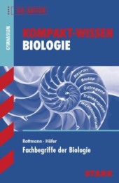 Kompaktwissen Biologie Abitur -  für die Oberstufe/Sekundarstufe II, ergänzend zum Unterricht