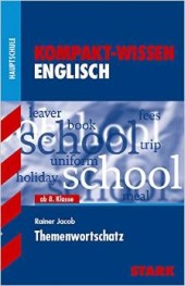 Kompaktwissen Englisch Grundwortschatz -  für die Mittelstufe/Sekundarstufe I, ergänzend zum Unterricht