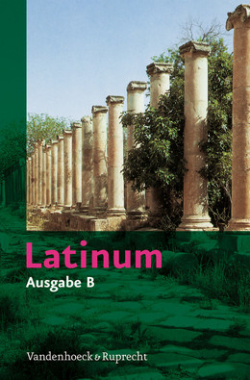 Latein Unterrichtswerk Latinum, Ausgabe B. Texte und bungen von V & R