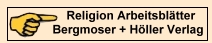 Religion Arbeitsblätter Bergmoser + Höller Verlag